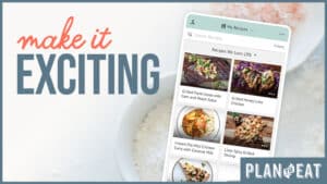 stylized image says "Make it Exciting" next to a screenshot of the Plan to Eat app