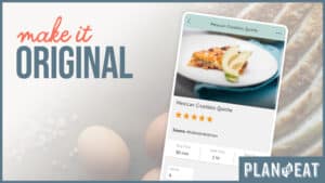 stylized image says "Make it Original" next to a screenshot of the Plan to Eat app