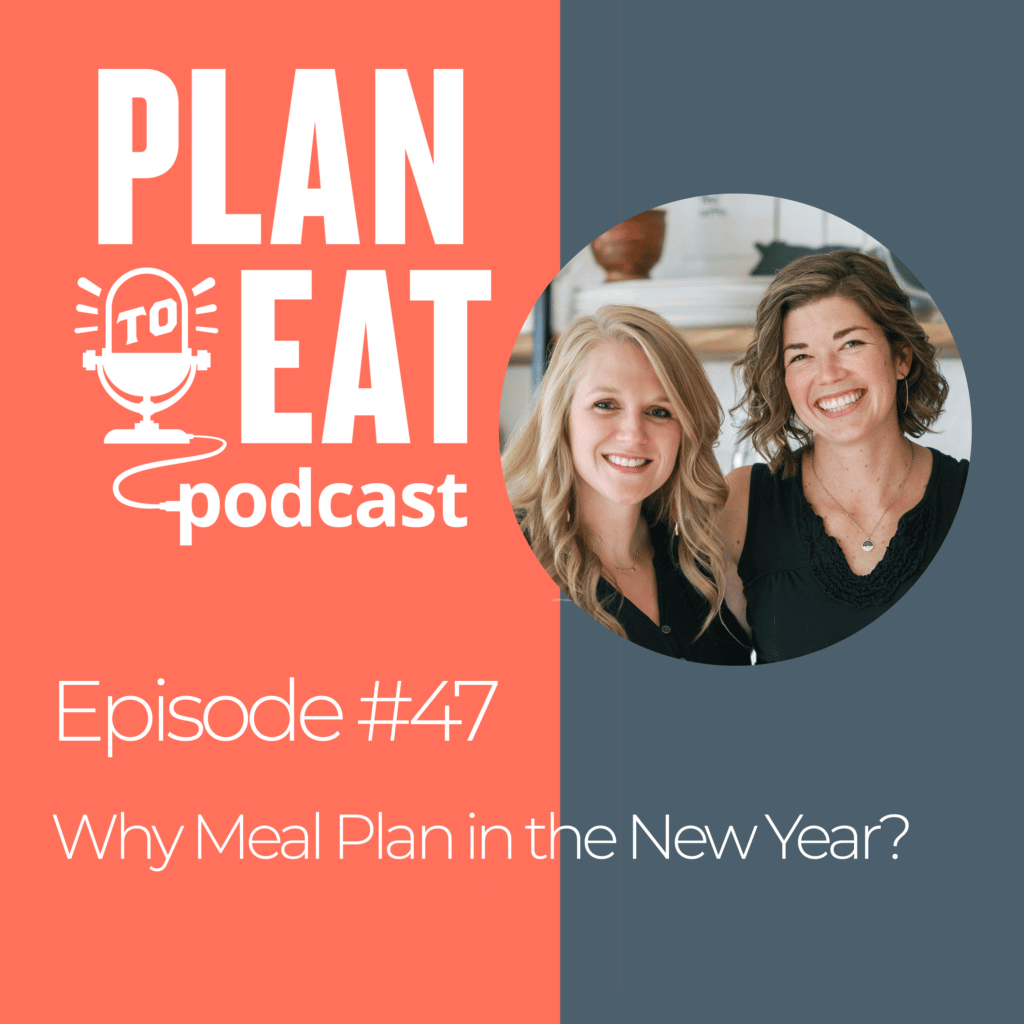 podcast episode 47 - why meal plan in the new years