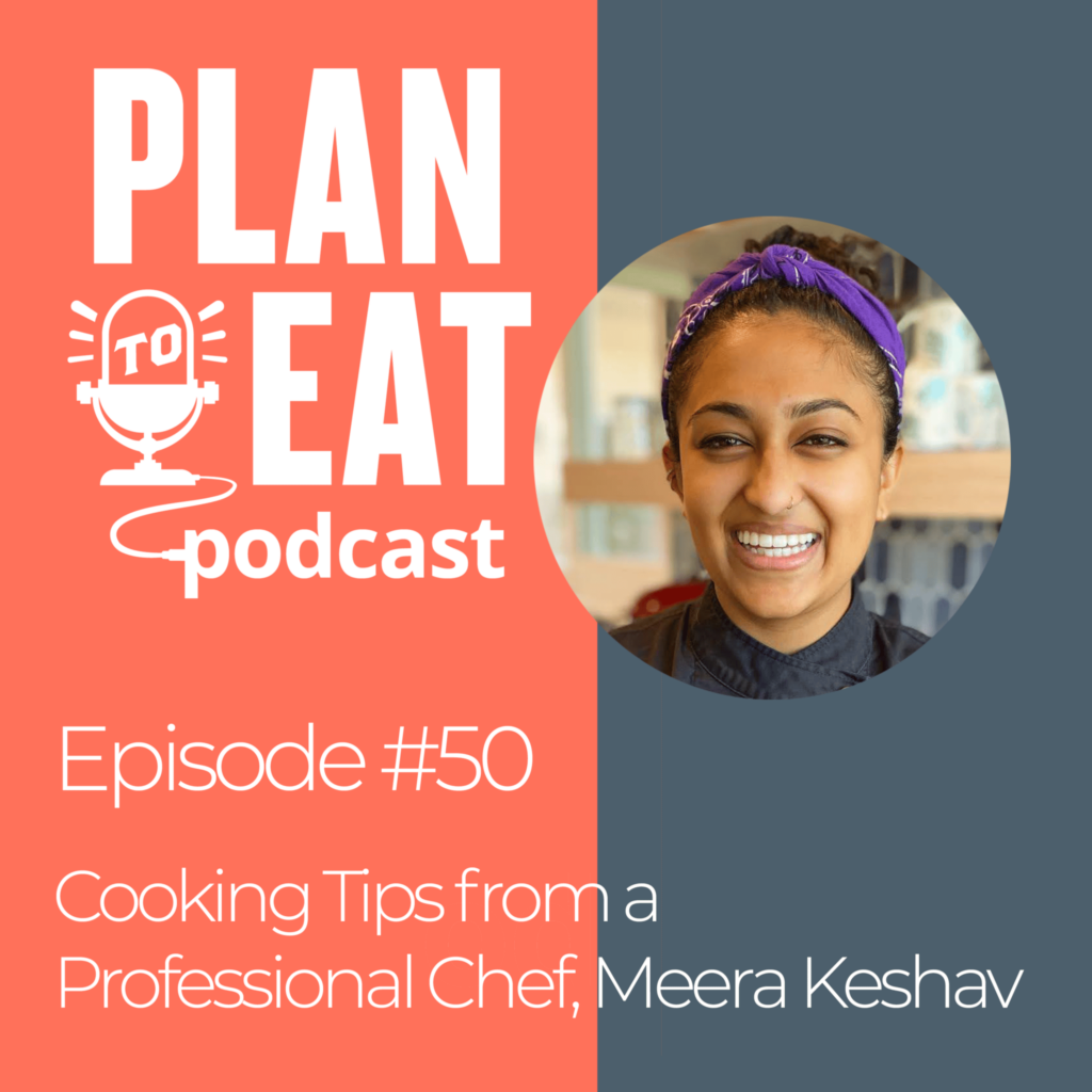 podcast episode 50 - cooking tips from professional chef, meera keshav