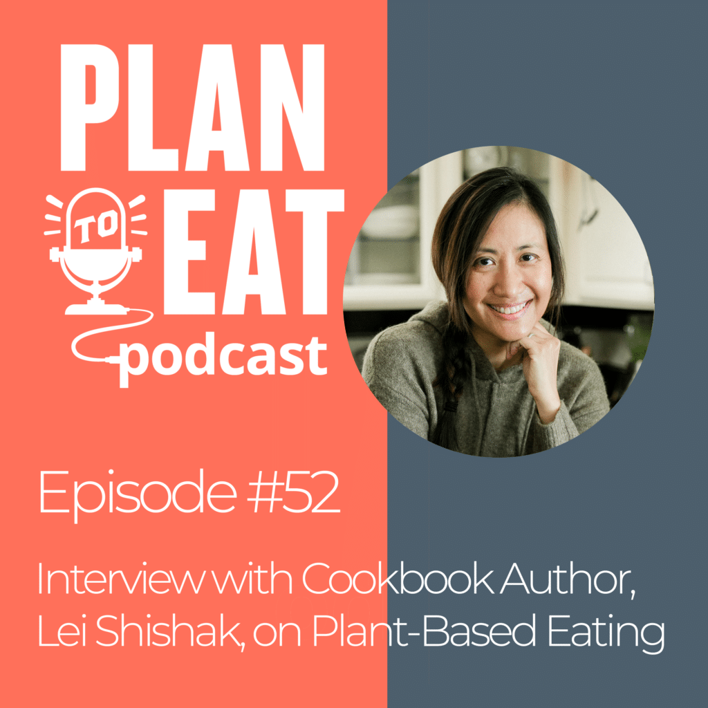 podcast episode 52 - lei shishak plant-based eating