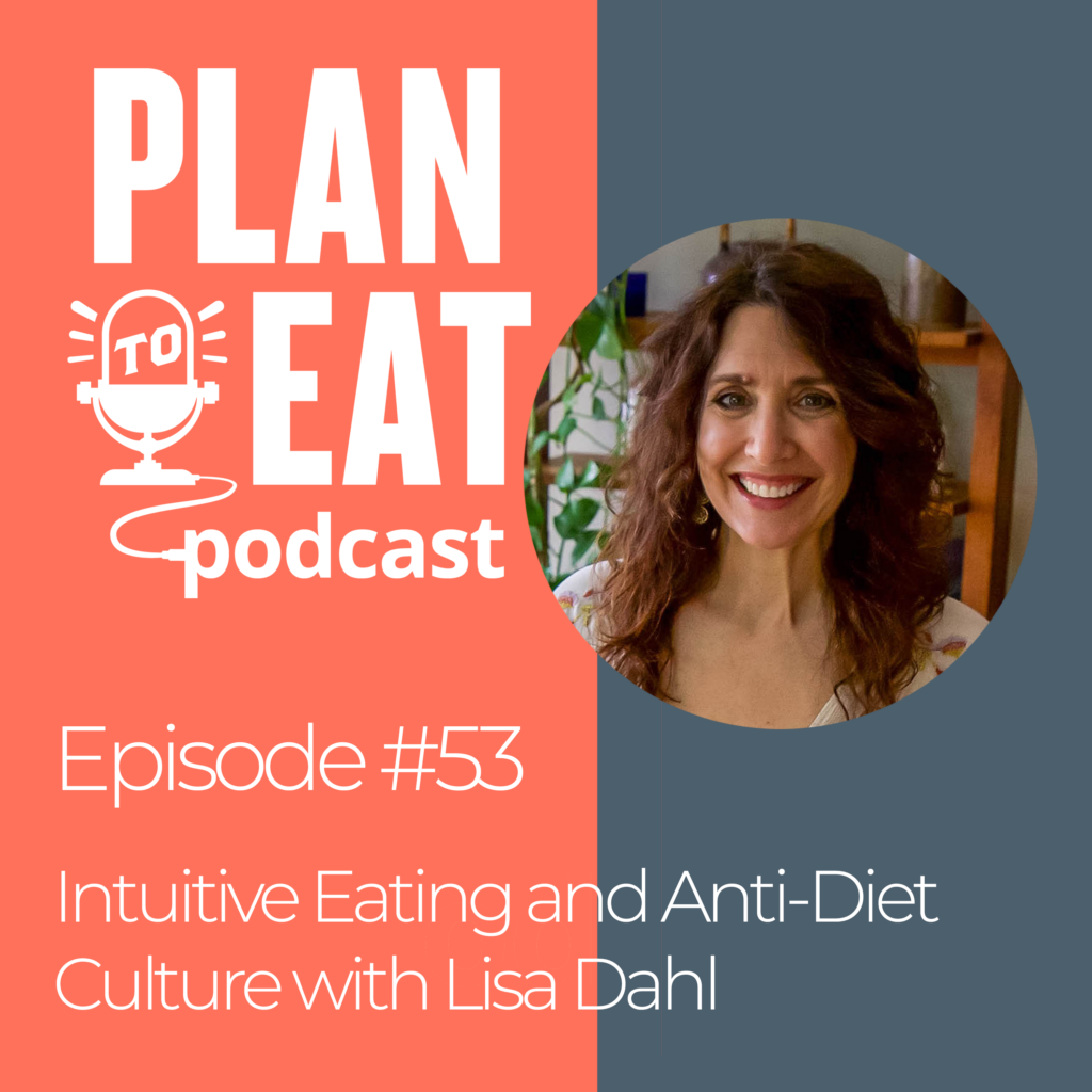 podcast episode 53 - intuitive eating an anti-diet culture with lisa dahl