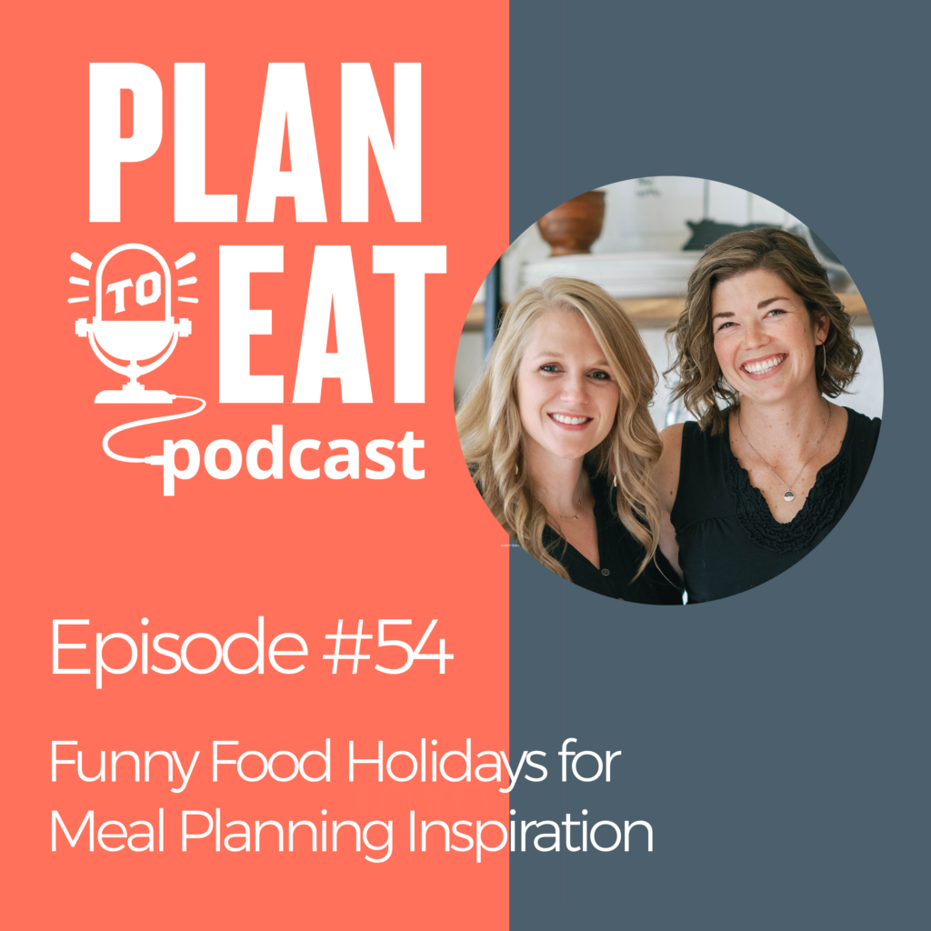 podcast episode 54 - funny food holidays meal planning inspiration