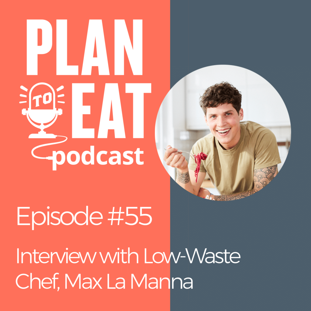 podcast episode 55 - low-waste chef max la manna