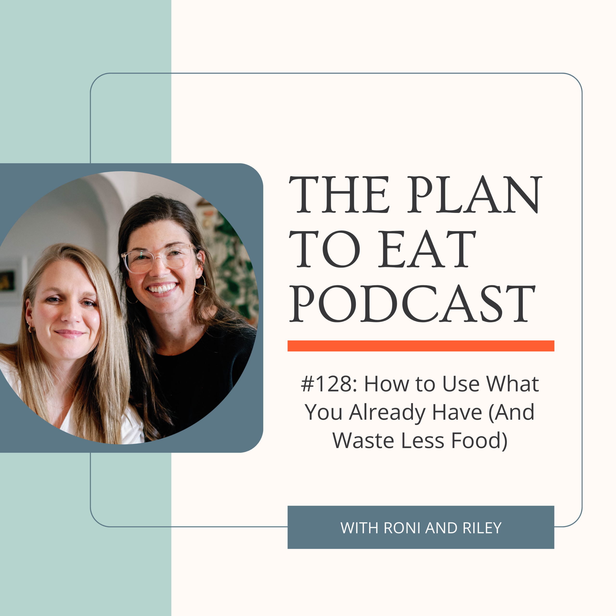 podcast episode 128 - avoiding food waste